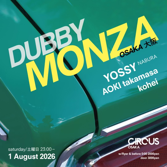 08/01(SAT) DUBBY MONZA